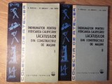 INDRUMATOR PENTRU RIDICAREA CALIFICARII LACATUSILOR DIN CONSTRUCTIILE DE MASINI VOL.1-2-V. RADUCU, N. RADUCU, GH