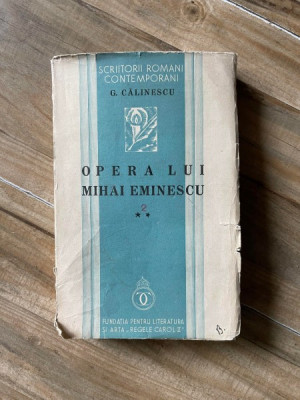 George Calinescu - Opera lui Mihai Eminescu (volumul 2) foto