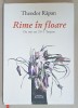 RIME IN FLOARE - Theodor Rapan, editie limitata 13/100, semnata, ilustratii Mircia Dumitrescu, 2021, tertine, roman
