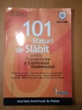 101 SFATURI DE SLABIT PENTRU PREVENIREA SI CONTROLUL DIABETULUI