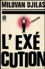L'executution / Milovan Djilas