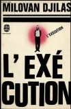 L'executution / Milovan Djilas