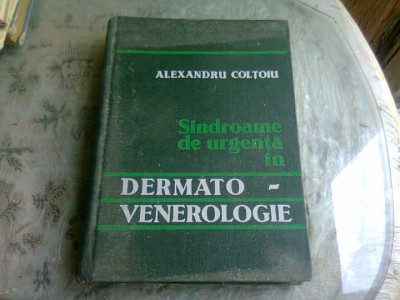 SINDROAME DE URGENTA IN DERMATO-VENEROLOGIE- ALEXANDRU COLTOIU foto