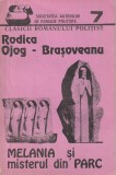 RODICA OJOG-BRASOVEANU - MELANIA SI MISTERUL DIN PARC