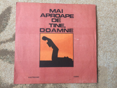 mai aproape de tine doamne disc vinyl lp muzica corala religioasa ST EXE 03808 foto