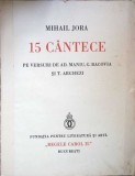 15 CANTECE PE VERSURI DE AD. MANIU, G. BACOVIA SI T. ARGHEZI (PARTITURA MUZICALA)-MIHAIL JORA-350538