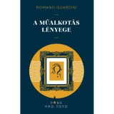 A műalkot&aacute;s l&eacute;nyege - Romano Guardini