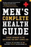 Men&#039;s Complete Health Guide: Expert Answers to the Questions You Don&#039;t Always Ask