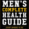 Men&#039;s Complete Health Guide: Expert Answers to the Questions You Don&#039;t Always Ask