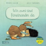 Maxi Pixi 501: WIR ZWEI sind f&uuml;reinander da