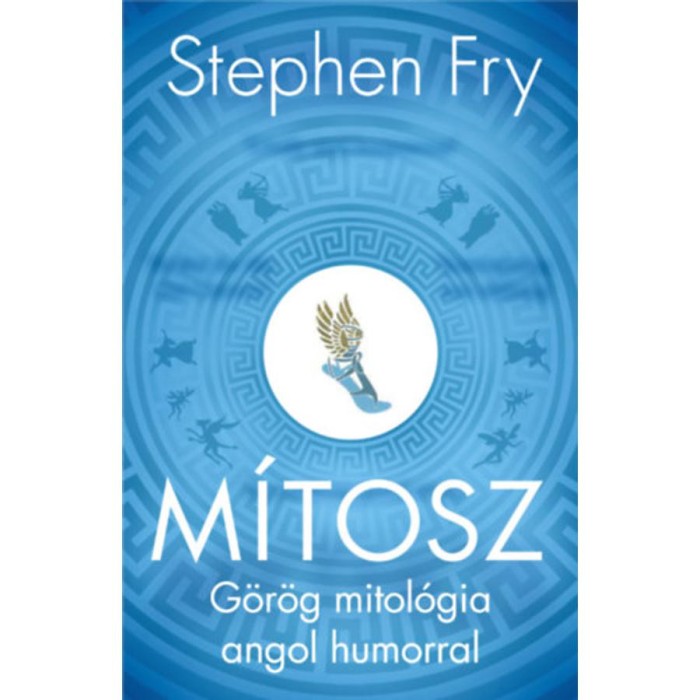 M&iacute;tosz - G&ouml;r&ouml;g mitol&oacute;gia angol humorral - Stephen Fry