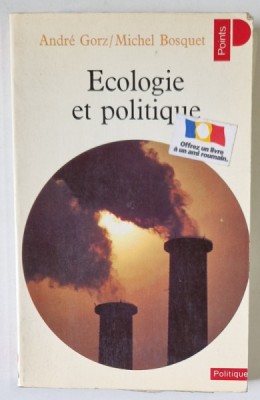 ECOLOGIE ET POLITIQUE par ANDRE GORZ et MICHEL BOSQUET , 1978 foto