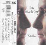 Phil Collins - Hello, I Must Be Going!, Caseta audio