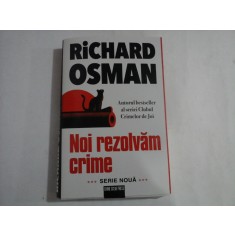 NOI REZOLVAM CRIME - RICHARD OSMAN