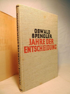 Jahre Der Entscheidung / Oswald Spengler foto