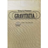 Gravitatia. Pledoarie pentru o noua teorie a gravitatiei - 1982 - Ioan N. Popescu (Z82)