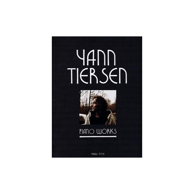 Yann Tiersen - Piano Works: 1994-2003