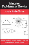 Princeton problems in Physics with solutions M. Newman, N. Newbury, J. Ruhl