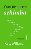 Cum ne putem schimba - Trei