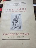 Turimsul in Tarile Romane acum un veac - Expozitia de stampe - 14-30 Aprilie