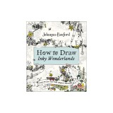 How to Draw Inky Wonderlands: Create Your Own Magical Adventure