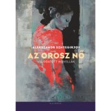 Az orosz nő - V&aacute;logatott novell&aacute;k - Alekszandr Sznyegirjov