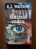 S. J. Watson - Ultimul cadru