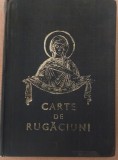 CARTE DE RUGACIUNI PENTRU TOT CRESTINUL FIRMILIAN 1970
