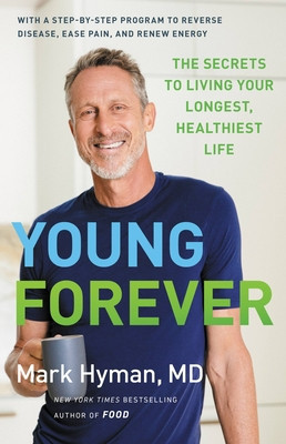 Young Forever: The Secrets to Living Your Longest, Healthiest Life foto