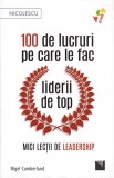 AS - NIGEL CUMBERLAND - 100 DE LUCRURI PE CARE LE FAC LIDERII DE TOP