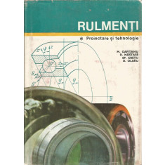 Rulmenti. Proiectare si tehnologie (Vol. 1) - M. Gafitanu (coord.), D. Nastase, Sp. Cretu, D. Olaru