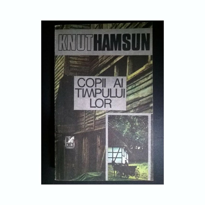 Knut Hamsun - Copii ai timpului lor