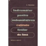 Indrumator pentru imbunatatirea calitatii firelor de lina