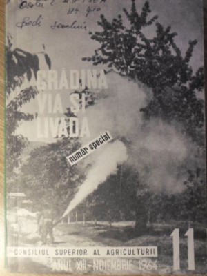 GRADINA, VIA SI LIVADA, REVISTA DE STIINTE SI PRACTICA HORTIVITICOLA, NOIEMBRIE 1964-COLECTIV-233390 foto