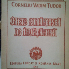 Corneliu Vadim Tudor - Carte romaneasca de invatatura (editia 1992)