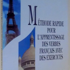 METHODE RAPIDE POUR L ' APPRENTISSAGE DES VERBES FRACAIS AVEC DES EXERCICES par IOAN RUSU , 1999