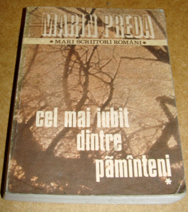 Cel Mai Iubit Dintre Pamanteni I-III - Marin Preda