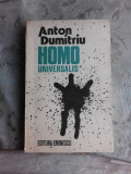 HOMO UNIVERSALIS - ANTON DUMITRIU (CU DEDICATIE PENTRU SORIN VIERU)