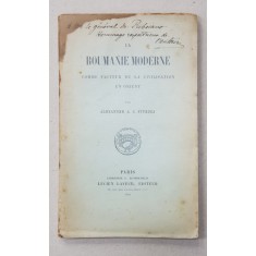 LA ROUMANIE MODERNE ... par ALEXANDRE A.C. STURDZA , 1902 * DEDICATIE
