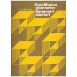 T. Morozan - Stabilitatea sistemelor cu parametri aleatori - 129766