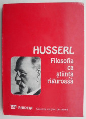 Filosofia ca stiinta riguroasa ? Edmund Husserl foto