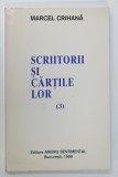 SCRIITORII SI CARTILE LOR ( 3 ) de MARCEL CRIHANA , 1999