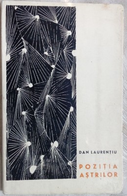 DAN LAURENTIU - POZITIA ASTRILOR (VERSURI) [volum de debut, EPL 1967] foto