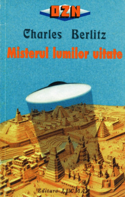 Charles Berlitz - Misterul lumilor uitate foto