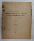 LE TRIBUT PAYE PAR LES PRINCIPAUTES ROUMAINES A LA PORTE JUSQU &#039;AU DEBUT DU XVI e SIECLE D&#039;APRES LES SOURCES TURQUES par MIHAIL GUBOGLU , 1969