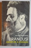 Br&acirc;ncuşi. Amintiri şi Exegeze &ndash; Petre Pandrea (Editura Meridiane 1967) &ndash; ediţie de colecţie