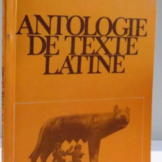 ANTOLOGIE DE TEXTE LATINE de C. DRAGULESCU , N.I. BARBU , 1981