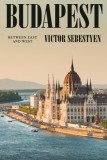 Budapest: Between East and West