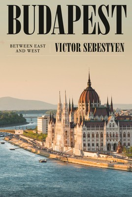 Budapest: Between East and West