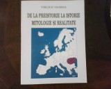 Virgiliu Oghina De la preistorie la istorie mitologie si realitate, princeps, Alta editura